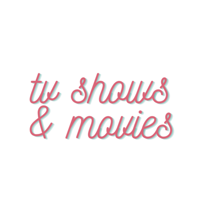 TV Shows &amp; Movies