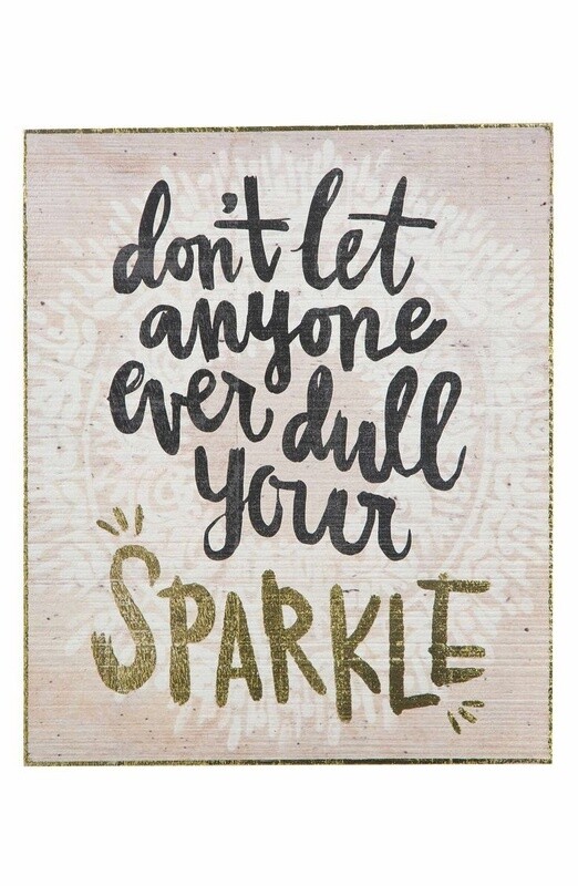 Wall Art | Don't Ever Let Anyone Ever Dull Your Sparkle 30x25cm