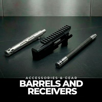Barrels and Receivers