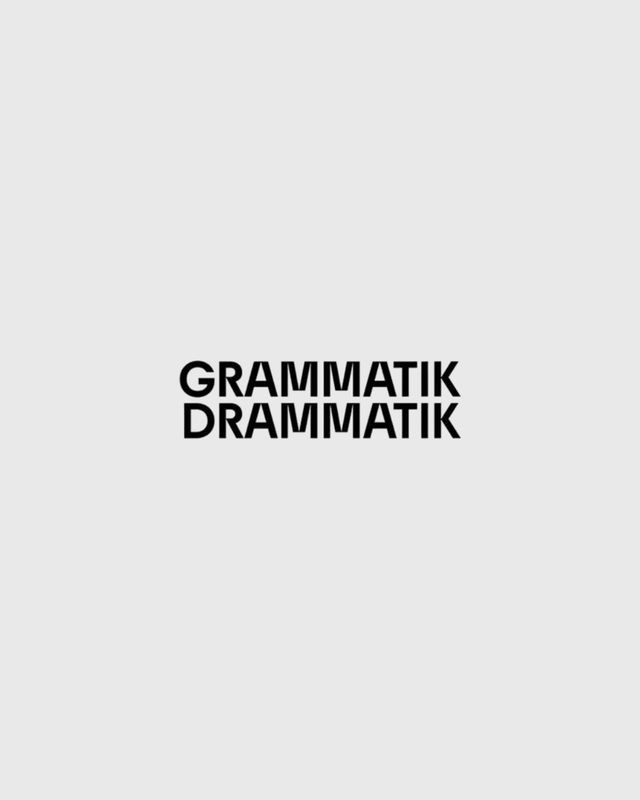 GRAMMATIK DRAMMATIK