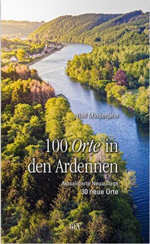Reiseführer - 100 Orte in den Ardennen