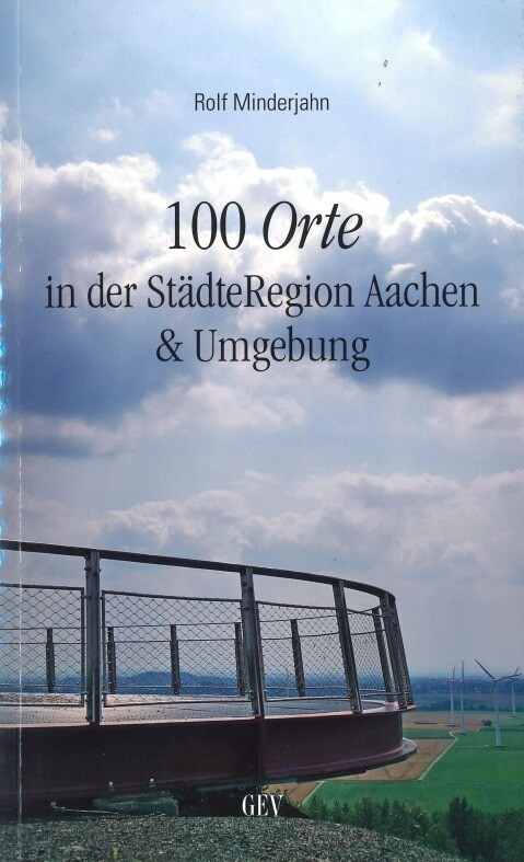 Reiseführer - 100 Orte in der StädteRegion Aachen & Umgebung