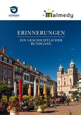 Malmedy Erinnerungen - ein geschichtlicher Rundgang