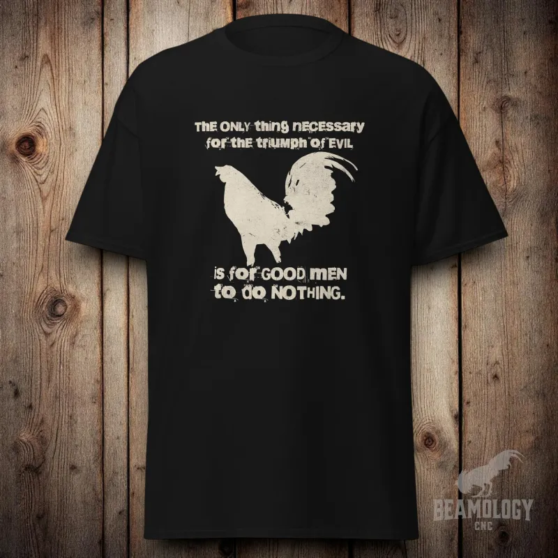 "The only thing..." | Classic T-shirt