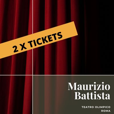 2 x biglietti - Maurizio Battista - 31 dicembre 2025