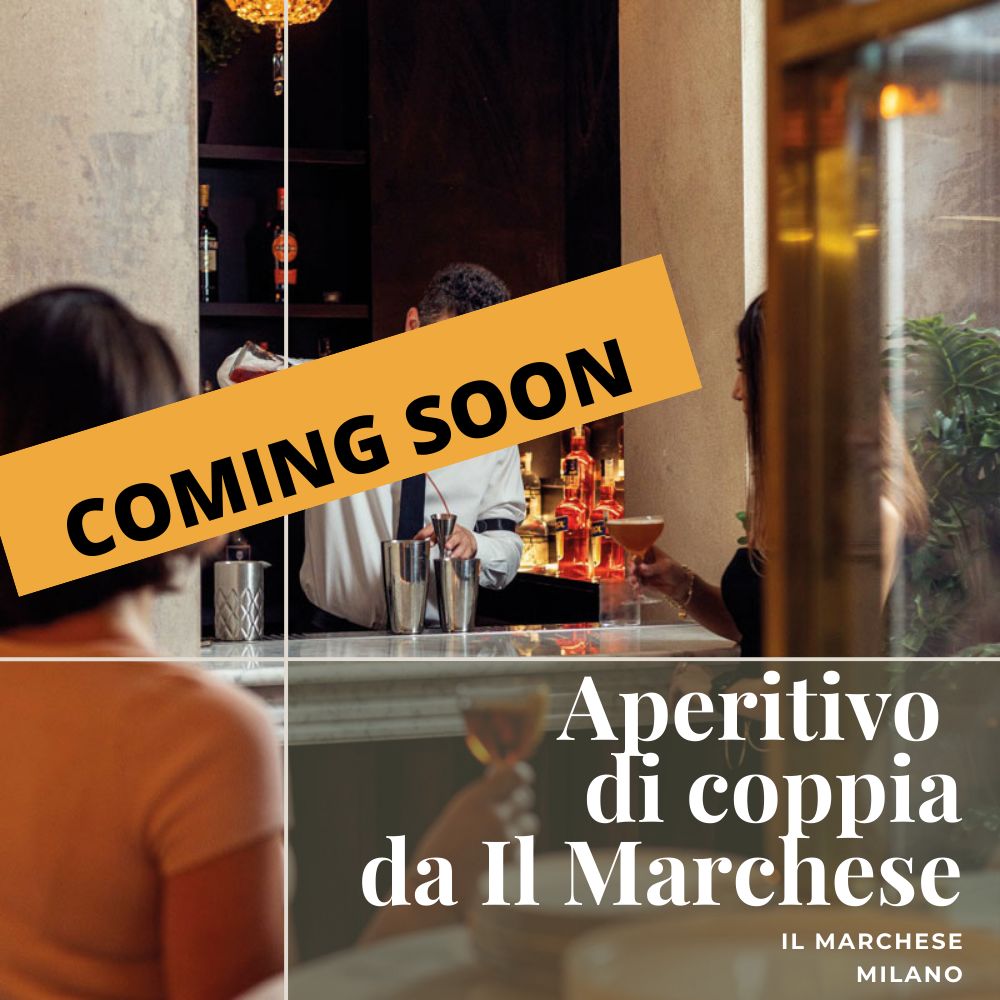 Il Marchese Milano - Aperitivo Degustazione di coppia - data aperta 2026