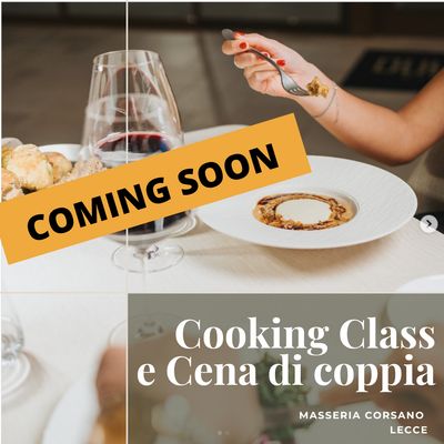 Cooking Class con Cena per 2 persone - Masseria Corsano (LE)