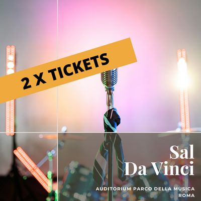 2 x biglietti - Sal Da Vinci - 3 settembre 2026