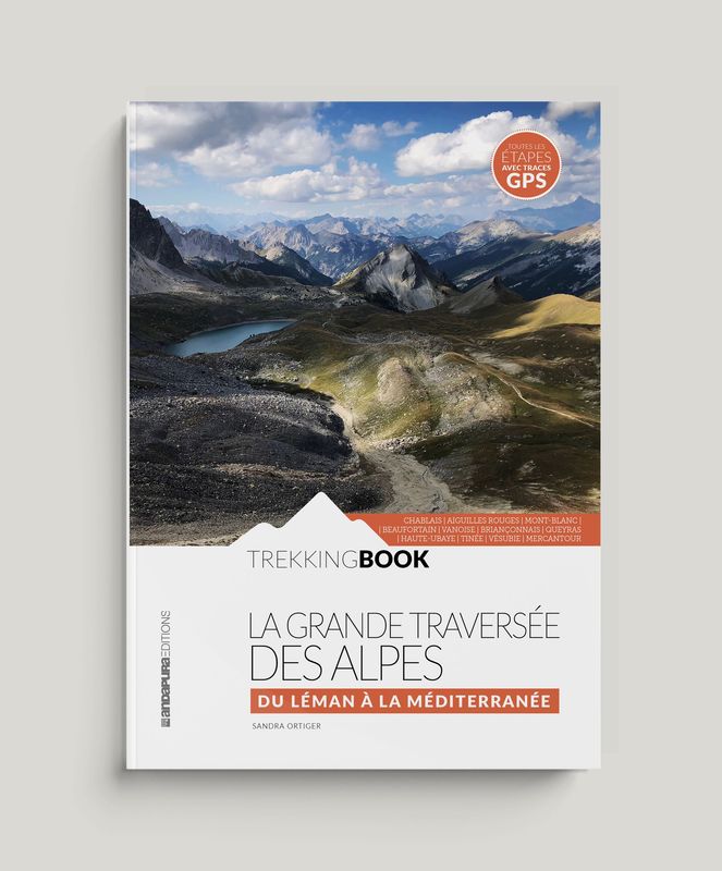 La Grande Traversée des Alpes. Du Léman à la Méditerranée