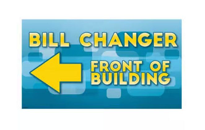 CW Bay Sign -  9 X 16 In. Sign - Bill Changer Front Of Building (Left Arrow)