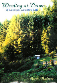 WEEDING AT DAWN: A LESBIAN COUNTRY LIFE