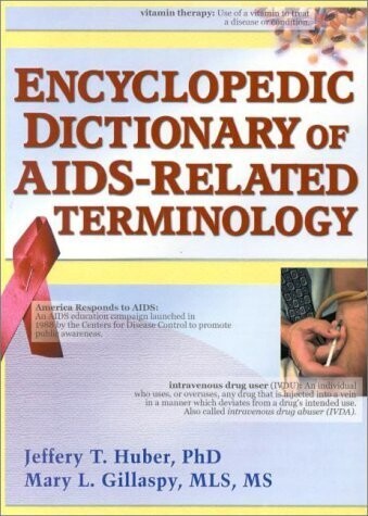 ENCYLOPEDIC DICTIONARY OF AIDS-RELATED TERMINOLOGY