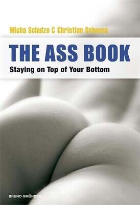 ASS BOOK: STAYING ON TOP OF YOUR BOTTOM
