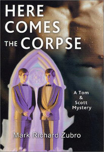 HERE COMES THE CORPSE : A TOM & SCOTT MYSTERY