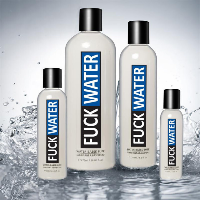 FUCK WATER  Water-based