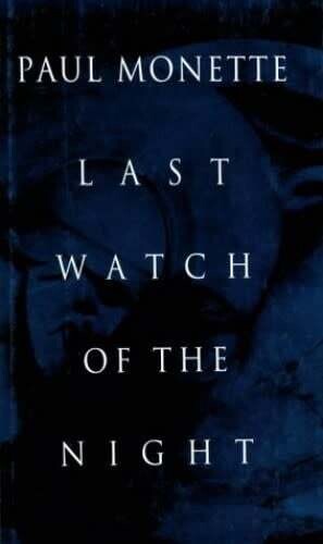 LAST WATCH OF THE NIGHT-HARD COVER