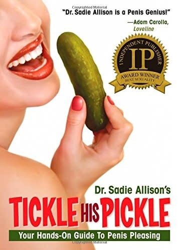 TICKLE HIS PICKLE: YOUR HANDS-ON GUIDE TO PENIS PLEASING