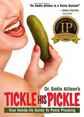 TICKLE HIS PICKLE: YOUR HANDS-ON GUIDE TO PENIS PLEASING