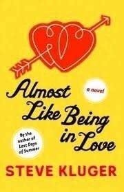 ALMOST LIKE BEING IN LOVE (HARD COVER)