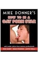 HOW TO BE A GAY PORN STAR