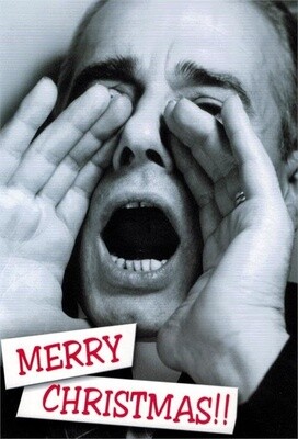 X MAS CARD MALE YELLING, MERRY CHRISTMAS!!