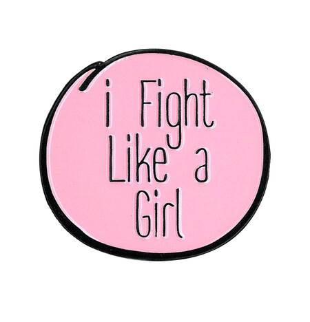 I FIGHT LIKE A GIRL ENAMEL PIN