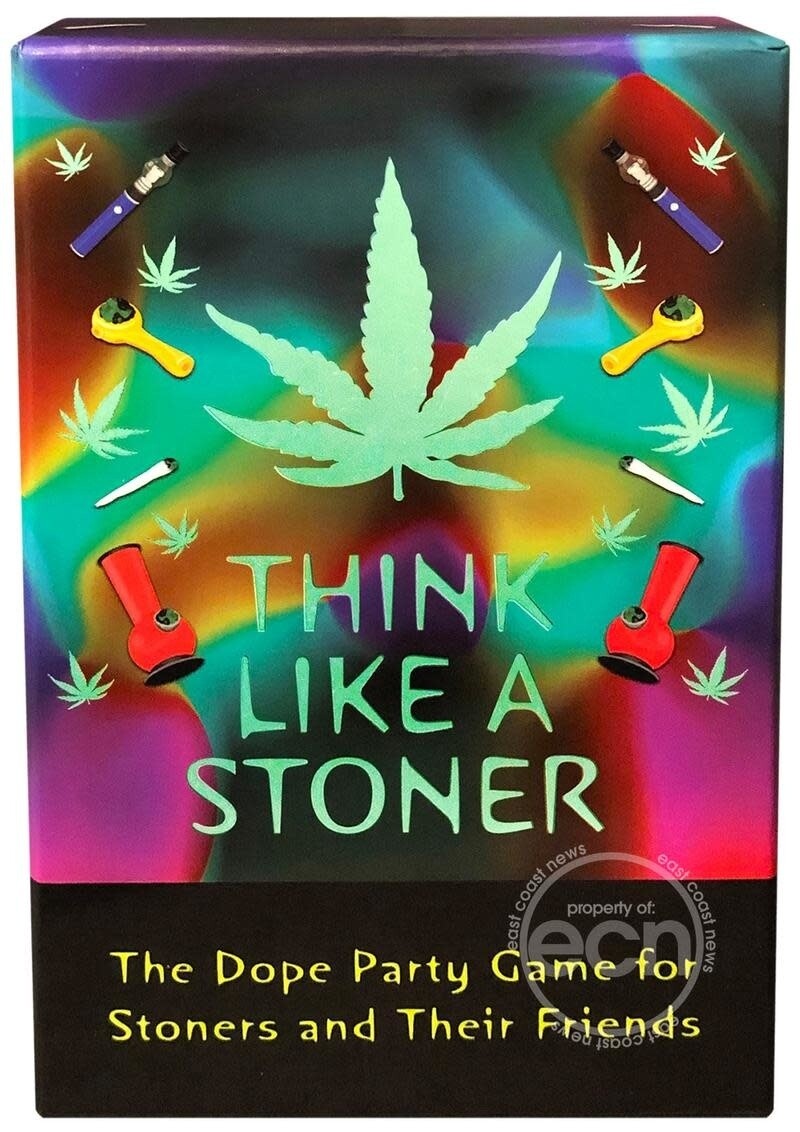 THINK LIKE A STONER THINK LIKE A STONER