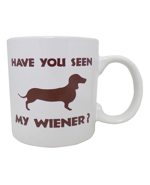 HAVE YOU SEEN MY WIENER MUG 22oz