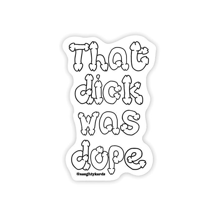 DOPE DICK NAUGHTY STICKER
