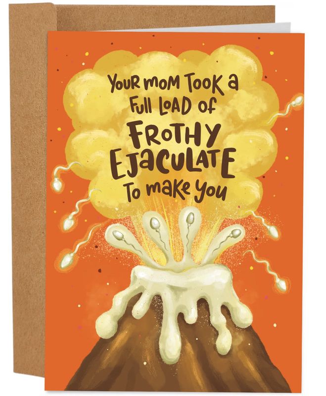 SLEAZY GREETINGS CARD FROTHY EJACULATION