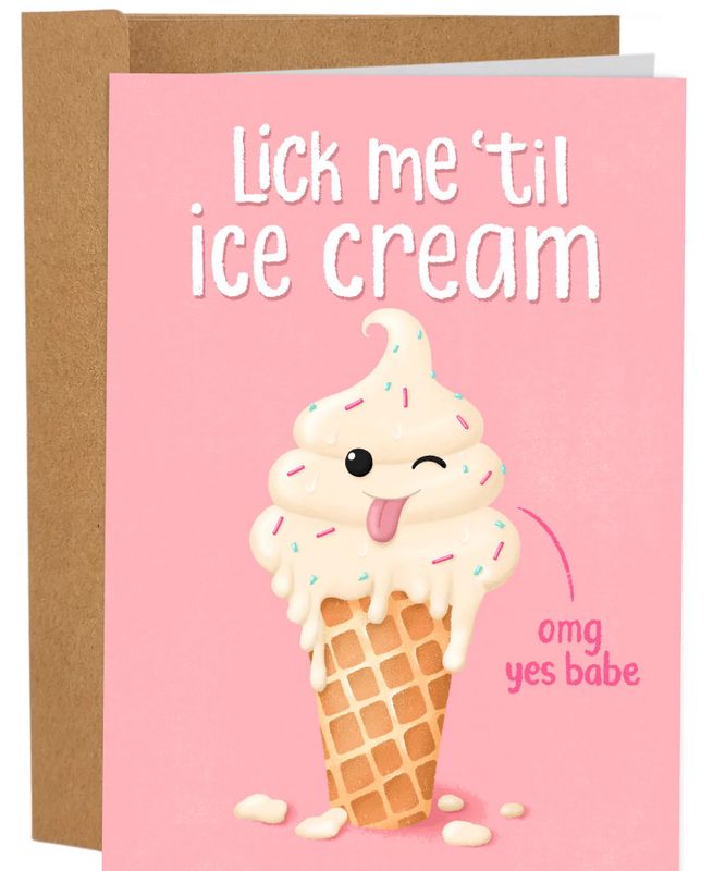 SLEAZY GREETINGS CARD LICK ME TIL ICE CREAM