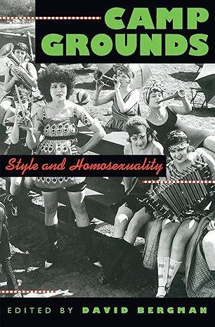 CAMP GROUNDS : Style and Homosexuality
