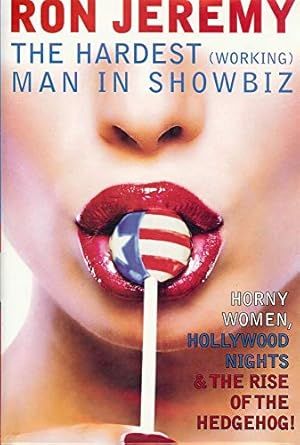 RON JEREMY THE HARDEST (WORKING) MAN