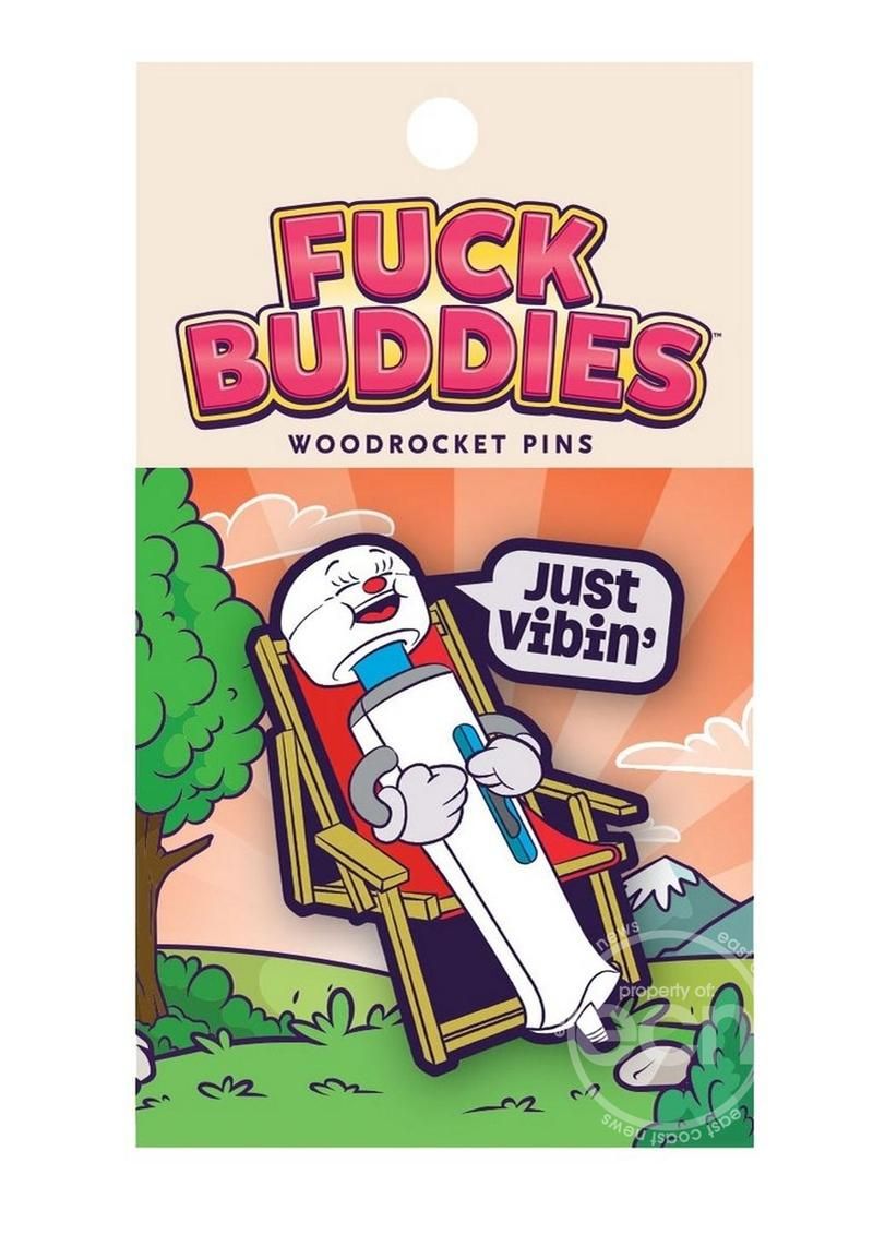 WOOD ROCKET FUCK BUDDIES JUST VIBIN ENAMEL PIN