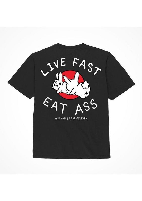 ASSHOLES LIVE FOREVER 'LIVE FAST EAT ASS' T-SHIRT BLACK