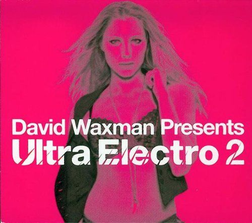 DAVID WAXMAN PRESENTS: ULTRA ELECTRO 2