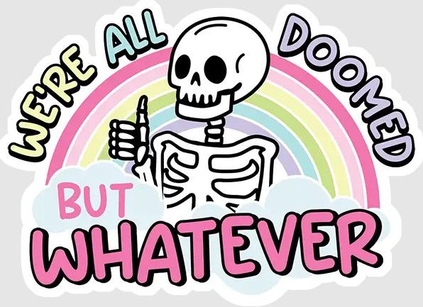 STICKER : WE'RE ALL DOOMED