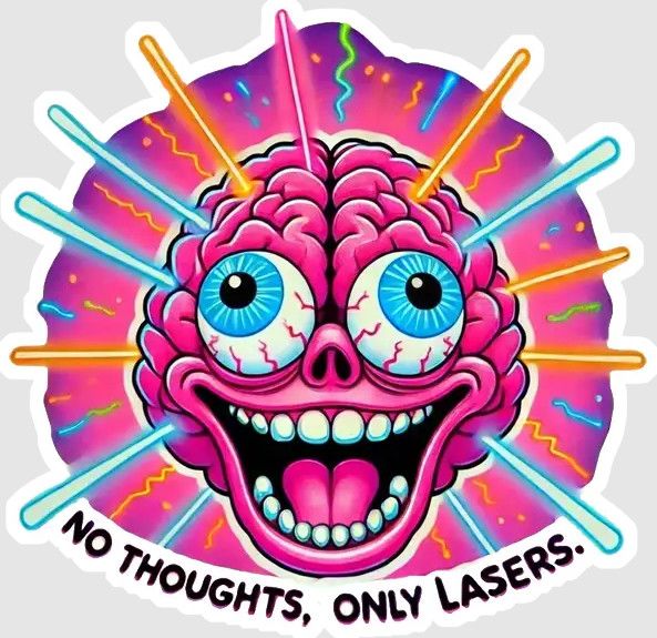 STICKER : NO THOUGHTS ONLY LASERS