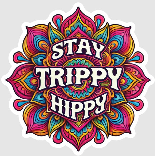 STICKER : STAY TRIPPY HIPPY
