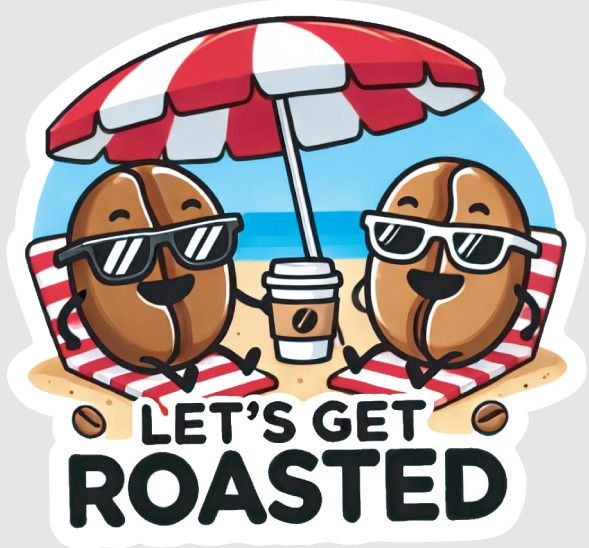 STICKER : LET'S GET ROASTED