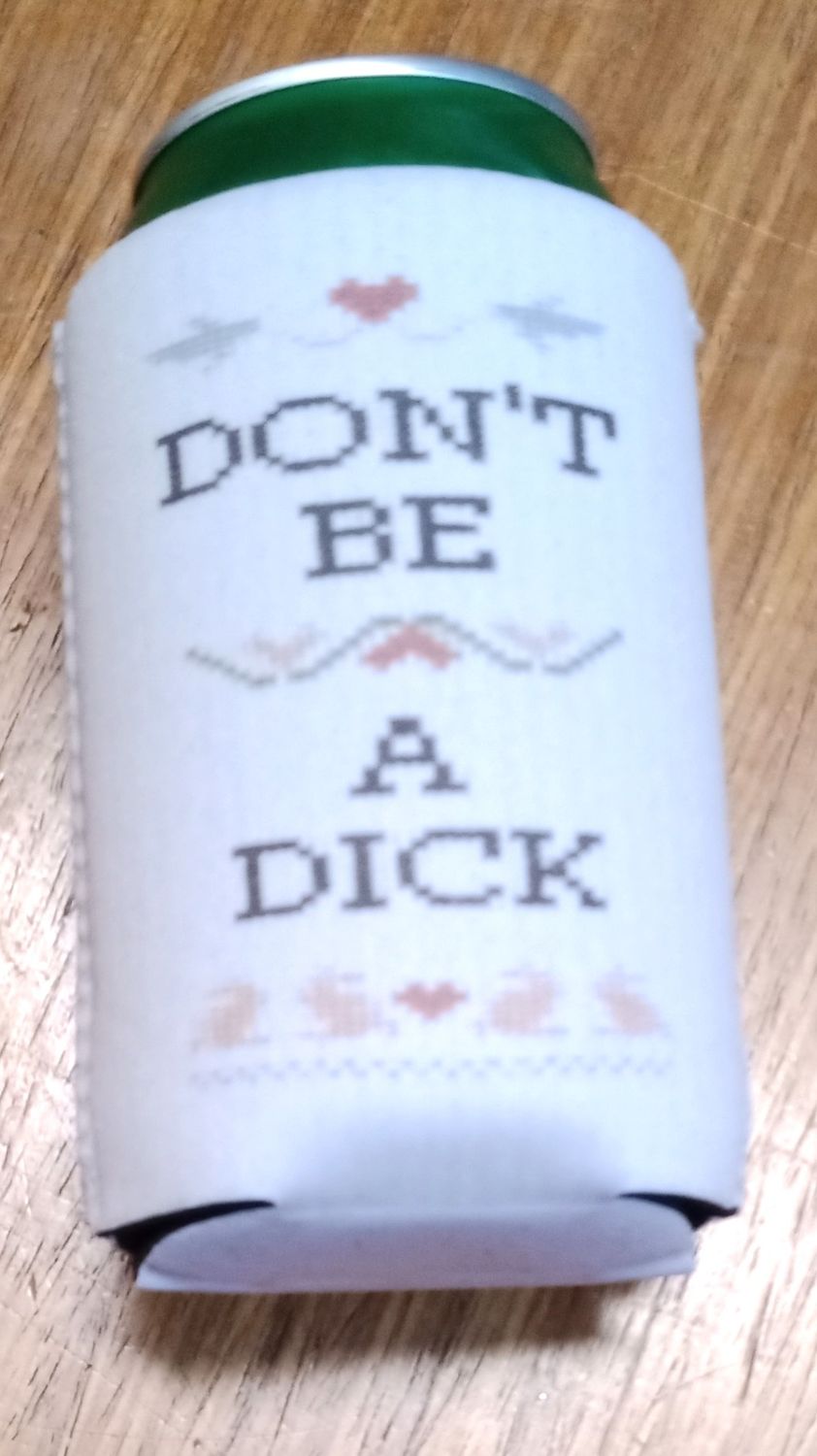 JIM SPINX COOZIE DON'T BE A DICK JIM SPINX COOZIE DON'T BE A DICK