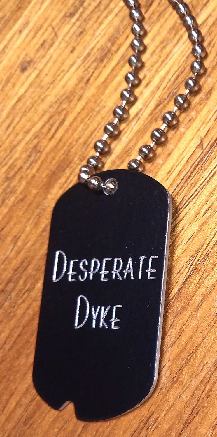 DOG TAG - DESPERATE DYKE DOG TAG - DESPERATE DYKE