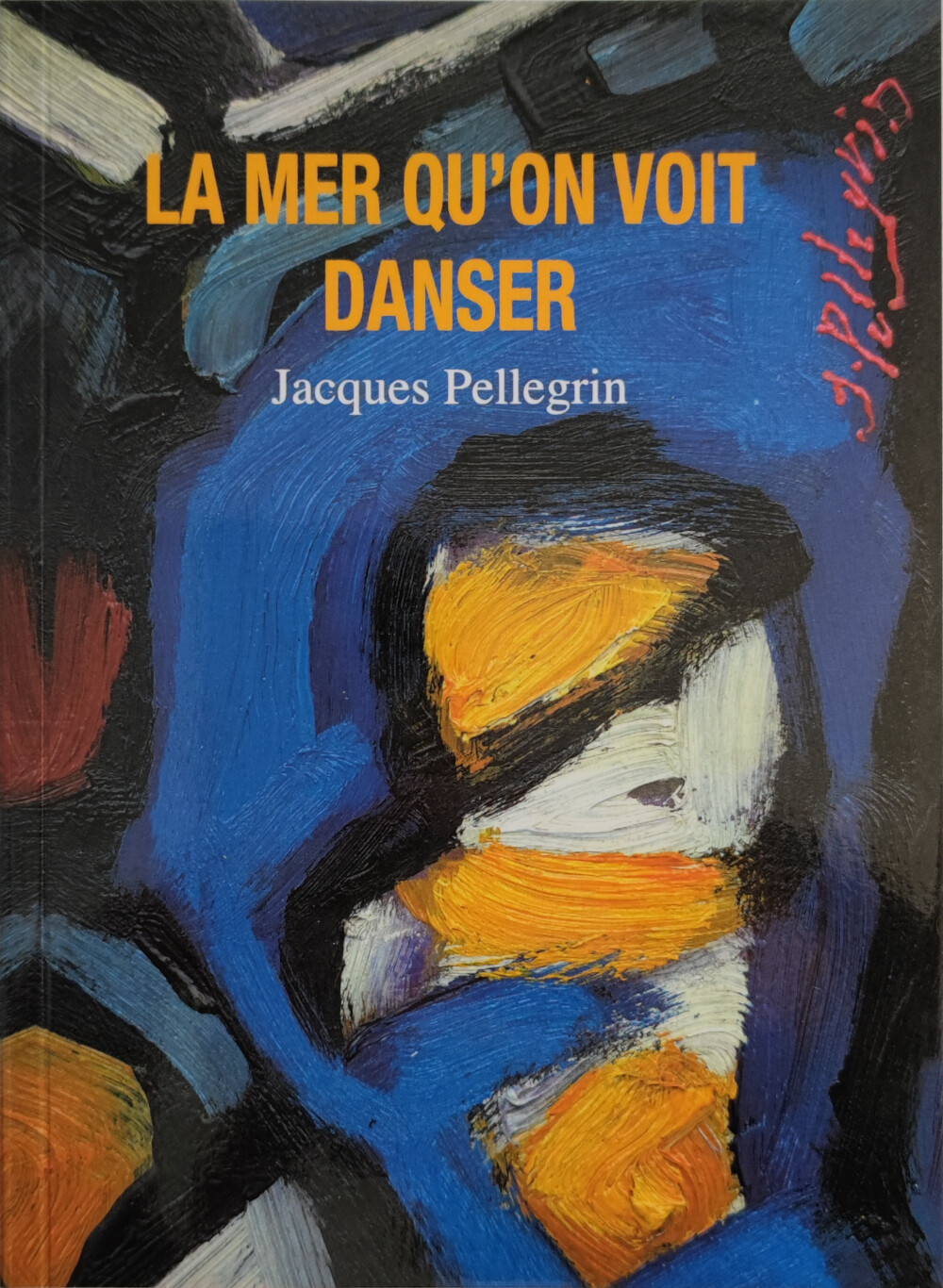 La mer qu’on voit danser (recueil de poèmes) Boutique Jacques Pellegrin