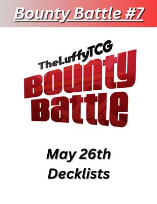 EB02 Bounty Battle #7 Decklists