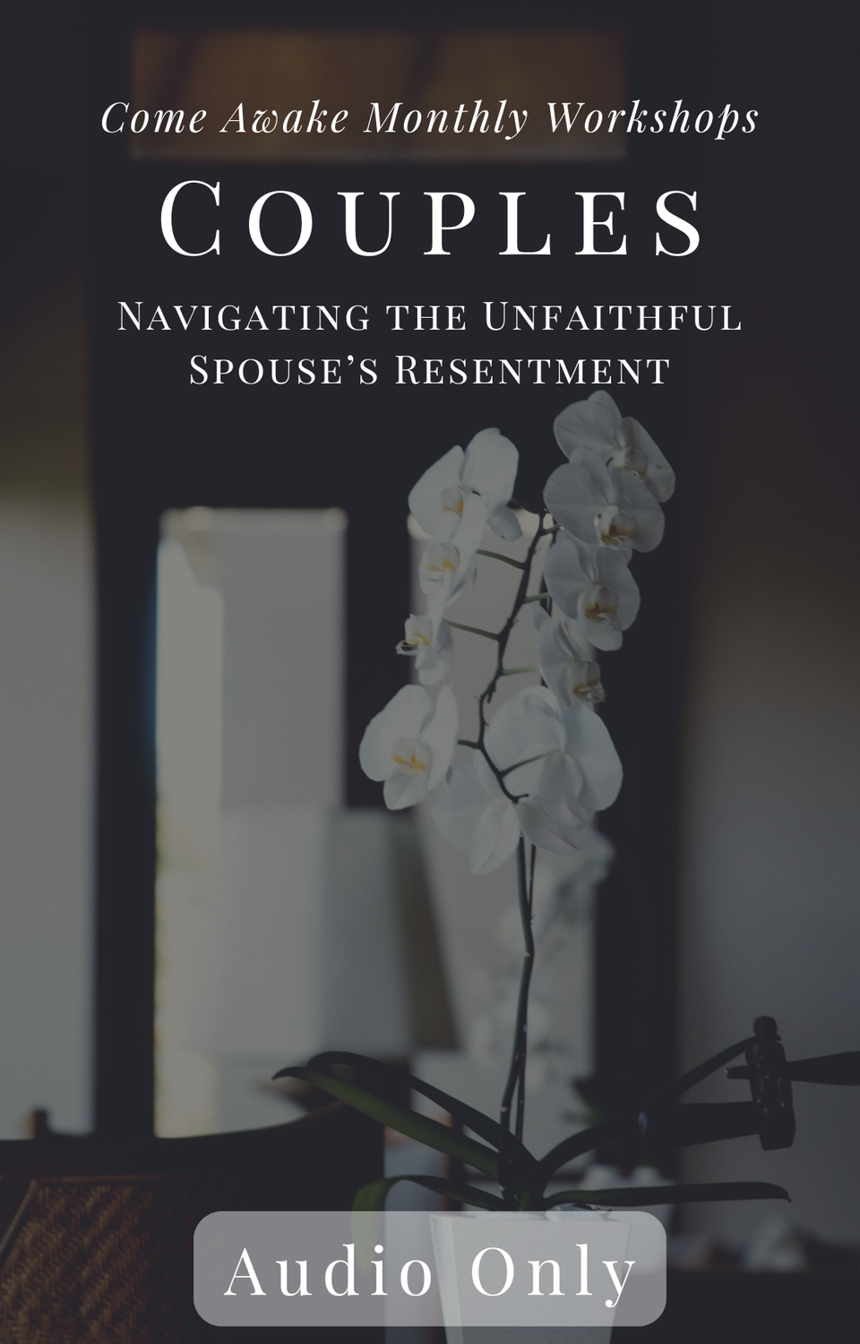 Couples: Navigating the Unfaithful Spouse&#39;s Resentment