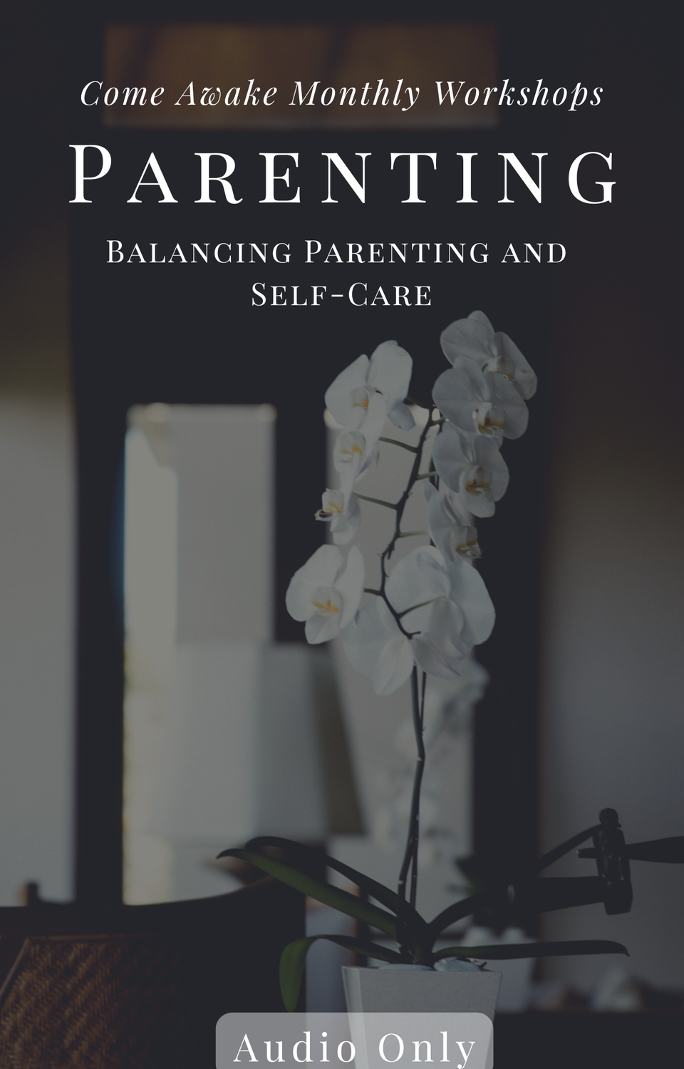 Parenting: Balancing Self-Care and Parenting