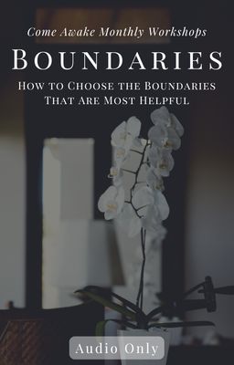 Boundaries: How to Choose the Boundaries That Are Most Helpful