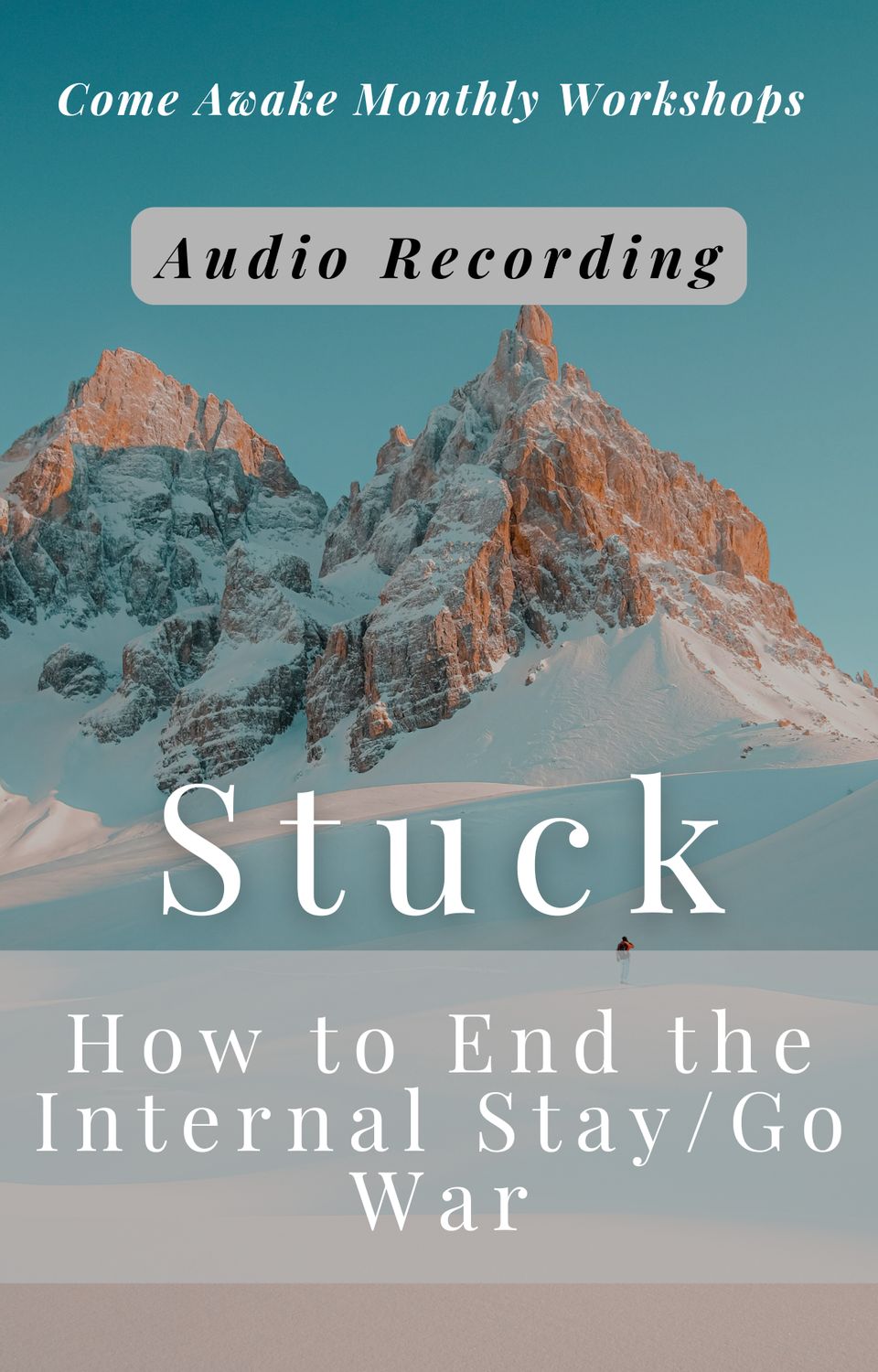 Stuck: How to End the Internal Stay/Go War