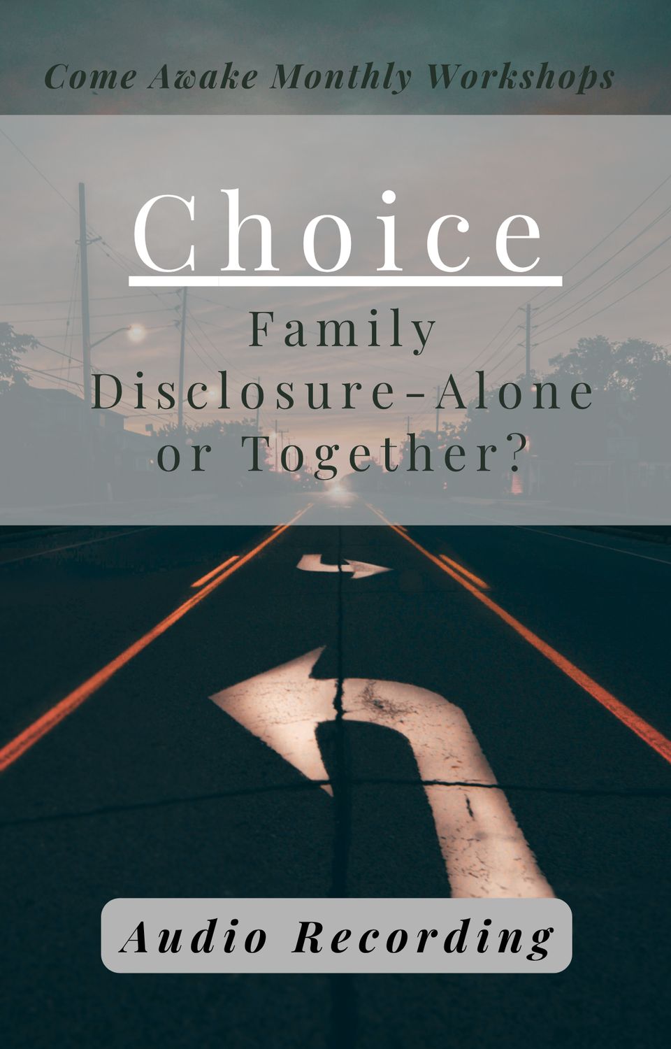 Choice: Family Disclosure - Alone or Together?