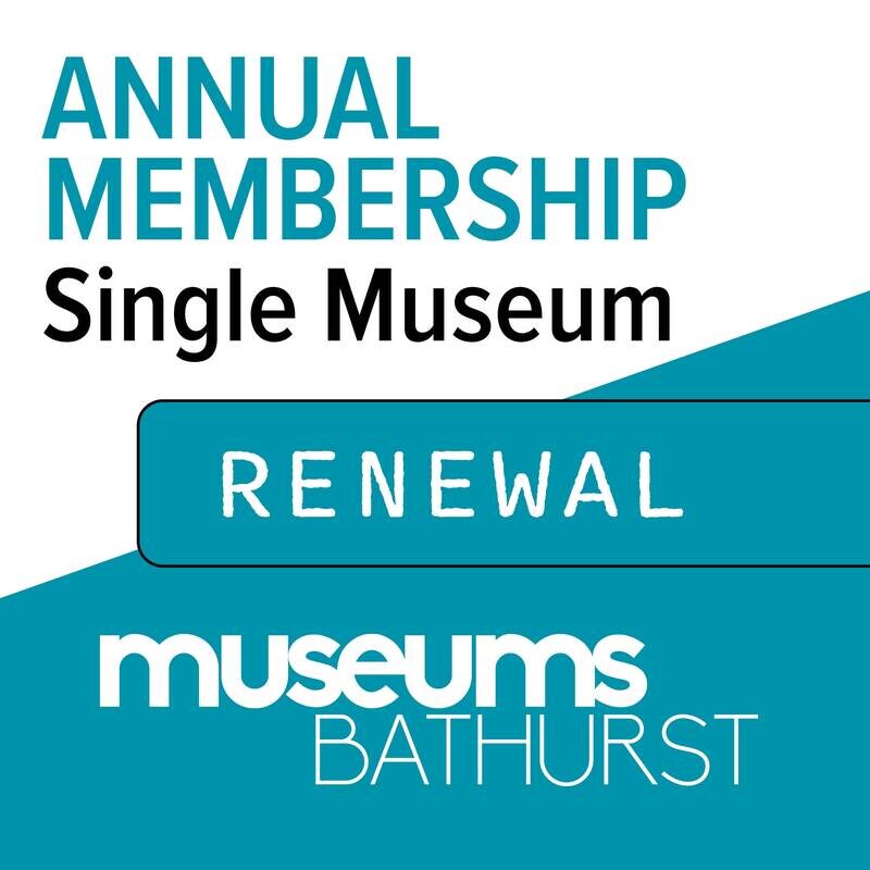 Museums Bathurst Annual Membership (Single Museum) RENEWAL
